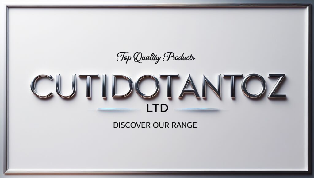Top Quality Products From Cutidotantoz Ltd: Discover Our Range